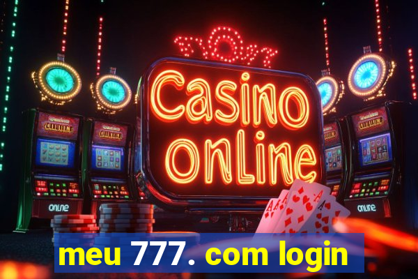 meu 777. com login